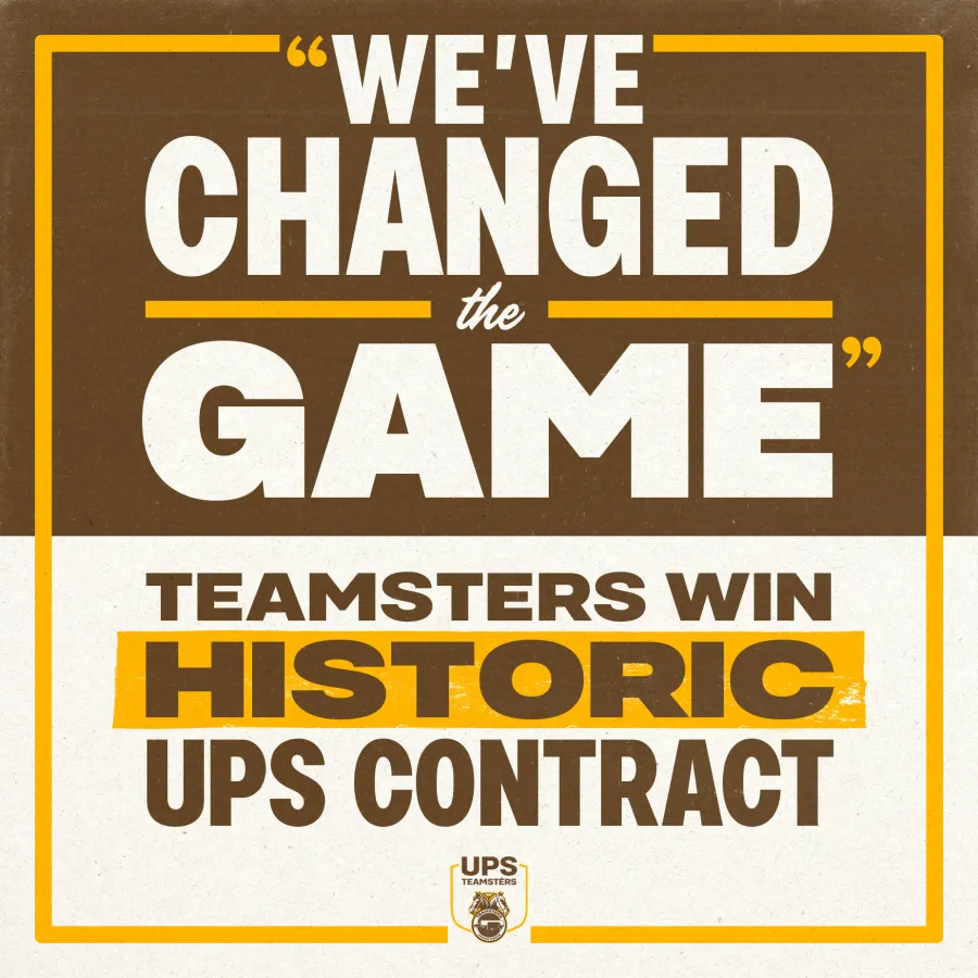 We've Changed the Game - Teamsters Win Historic UPS Contract